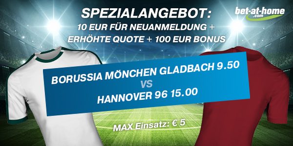 Bet-at-home: 9.50 auf Gladbach oder 15.0 auf Hannover