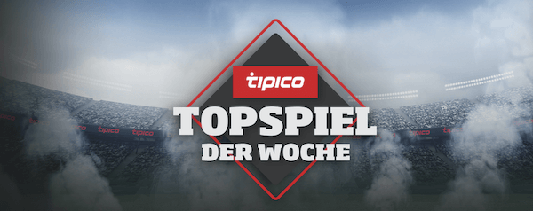 Tipico Gratiswette Topspiel der Woche