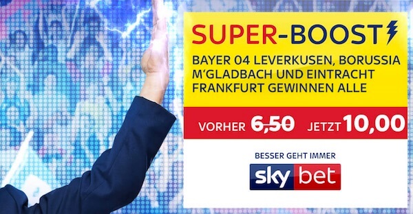 Skybet Super-Boost Gladbach, Leverkusen, Frankfurt