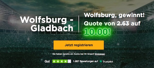 Mr Green mit Quote 10.00 auf Wolfsburg vs. Gladbach