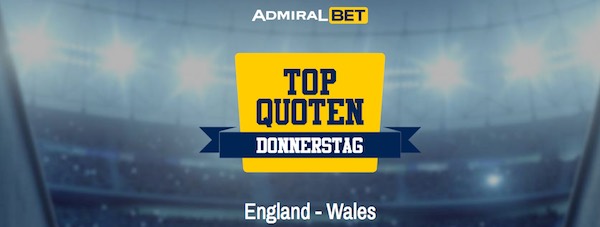 Admiralbet Top-Quoten Donnerstag mit England vs Wales