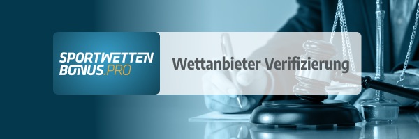 Wettanbieter Verifizierung für Sportwetter aus Deutschland