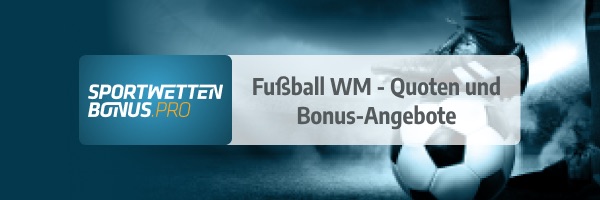 Fußball WM 2022 Wetten Quoten Bonus Angebote