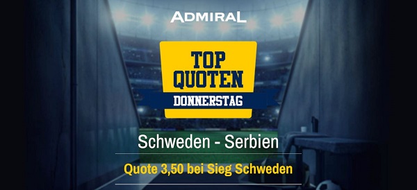 Top Quoten Donnerstag bei Admiralbet zu Schweden gegen Serbien