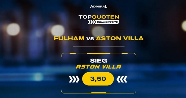 Fulham Aston Villa beim Top Quoten Donnerstag von Admiralbet