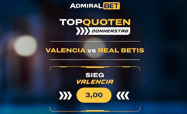 Admiralbet Top-Quoten Donnerstag pusht Siegquote von Valencia auf 3.0
