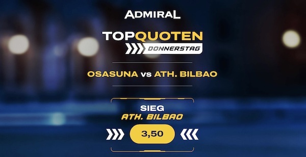 Admiral Top Quoten Donnerstag Tipp Wette Osasuna Bilbao Sieg