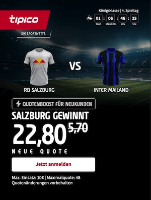 Hohe Tipico Quote zu Salzburg gegen Inter - 22.80!!!