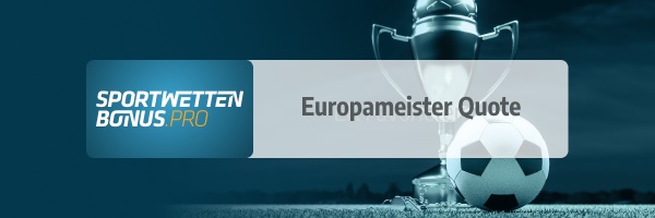 Europameister Quote Wetten und Angebote
