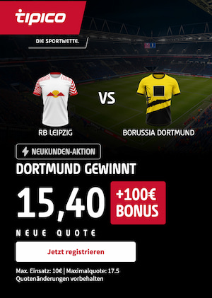 Quotenboost zu Leipzig vs Dortmund