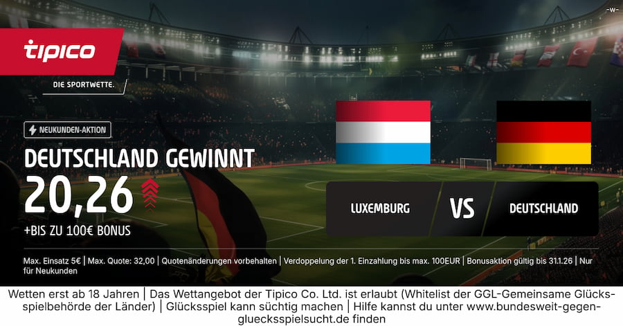 Mit Tipico Quotenboost erhöht sich die Quote auf Deutschland in Luxemburg auf 20,26!