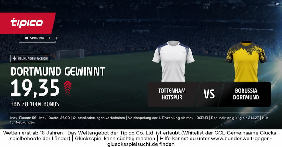 Tipico mit Quotenboost zu Tottenham gegen Dortmund