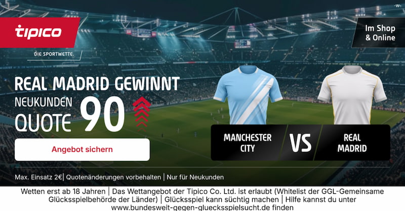 Tipico Boost: Quote 90.0 auf Real gewinnt bei City