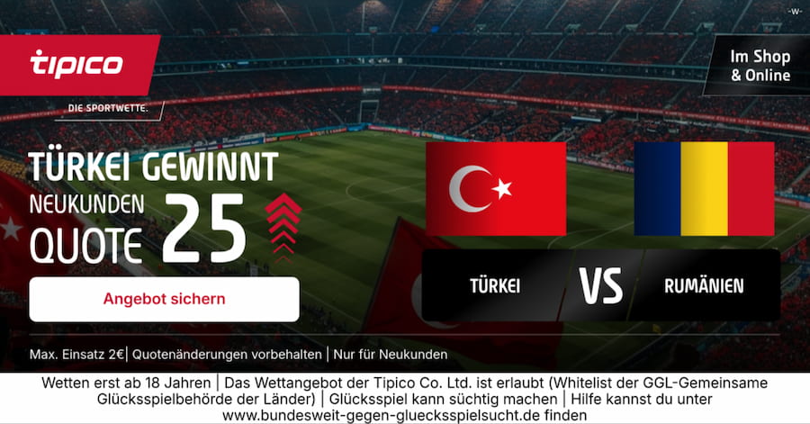Tipico Quotenbooost - 25.0 auf Türkei besiegt Rumänien