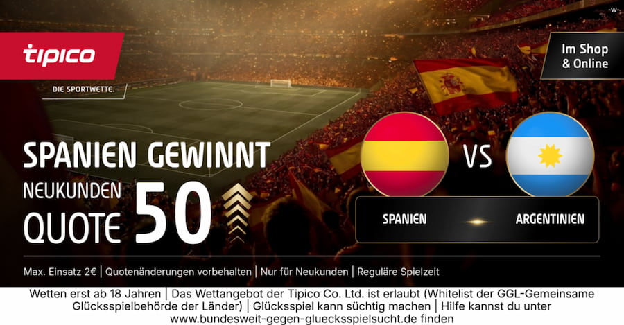 Quote 50.0 auf Spanien gewinnt das WM-Finale - Tipico Quotenboost